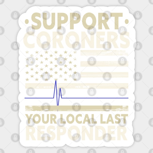 CORONER / MEDICAL EXAMINER: Support Coroners Sticker by woormle